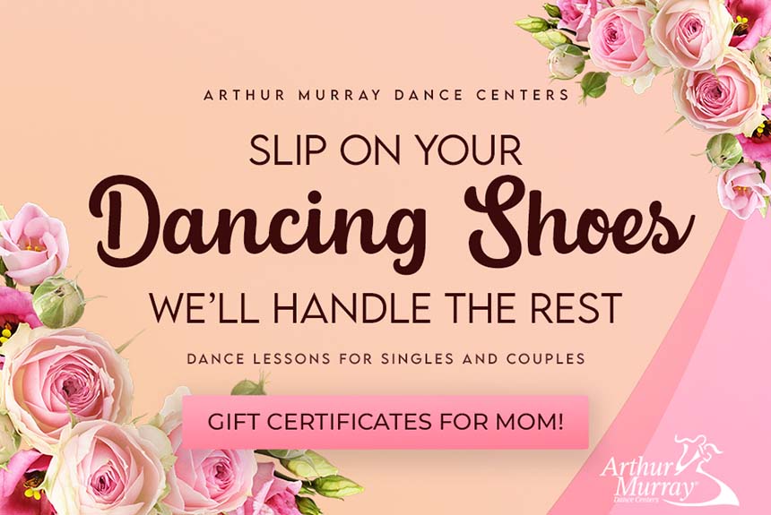 Arthur Murray Mother's Day 2025
